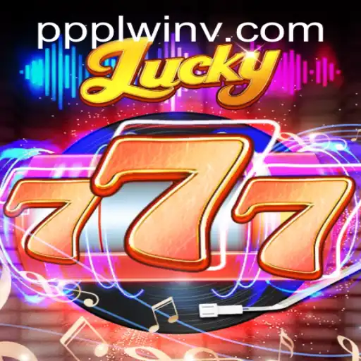 Experience the Thrill of Lucky777 at ppplwin.com