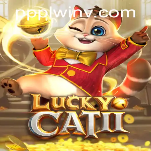 Discover the Thrilling World of LuckyCatII: A Modern Gaming Experience