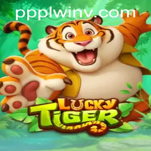 Discovering LuckyTiger: A Compelling Gaming Experience with ppplwin.com