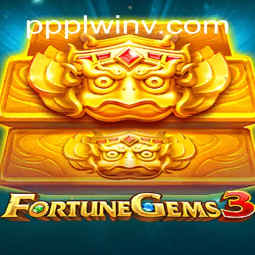Explore the Exciting World of FortuneGems3 and Its Connection to ppplwin.com